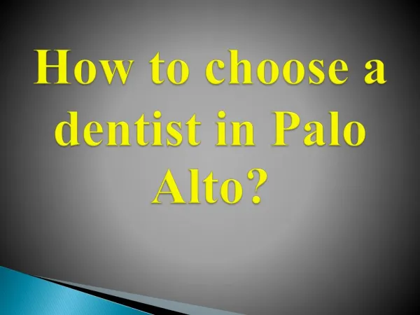 How to Choose a Dentist in Palo Alto
