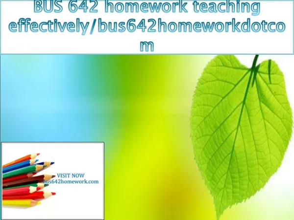 BUS 642 homework teaching effectively/bus642homeworkdotcom