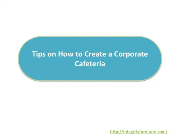 Tips on How to Create a Corporate Cafeteria