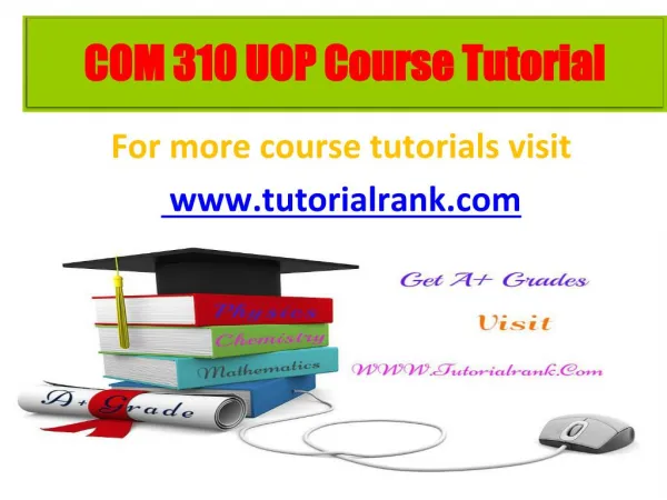 COM 310 learning consultant / tutorialrank.com
