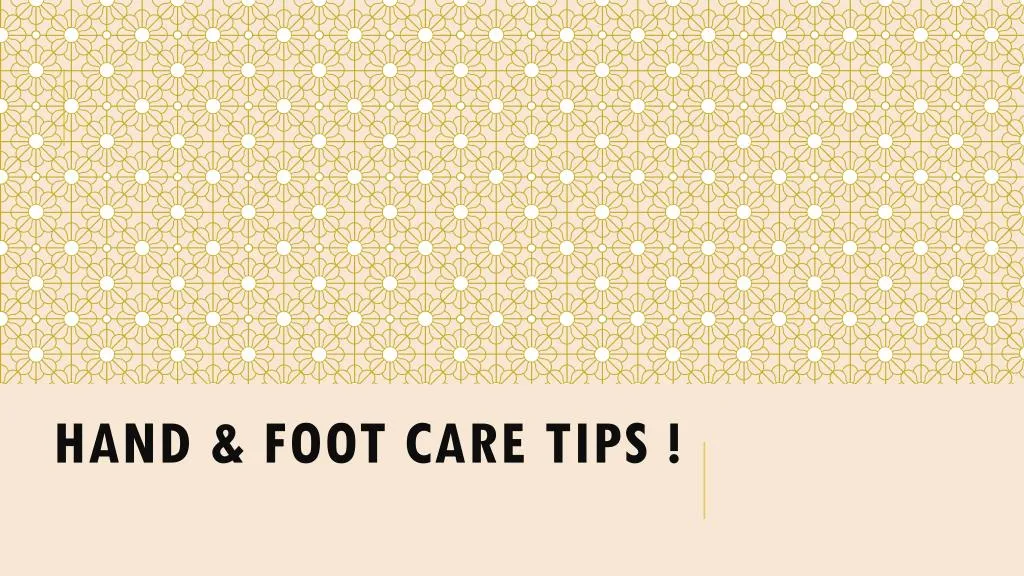 hand foot care tips