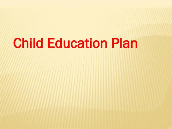 Start Thinking About Your Child Education Planning