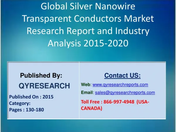 Global Silver Nanowire Transparent Conductors Market 2015 Industry Size, Shares, Outlook, Research, Study, Development a
