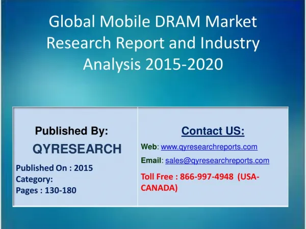 Global Mobile DRAM Market 2015 Industry Development, Research, Trends, Analysis and Growth