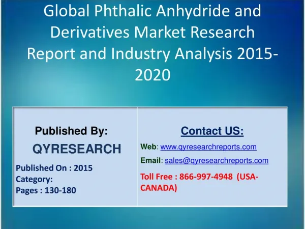 Global Phthalic Anhydride and Derivatives Market 2015 Industry Growth, Trends, Development, Research and Analysis