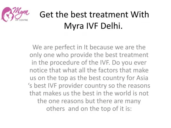 Get the best treatment With Myra IVF Delhi.