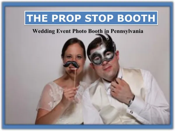 Best wedding Photo Booth in the Pennsylvania area - The Prop Stop Booth