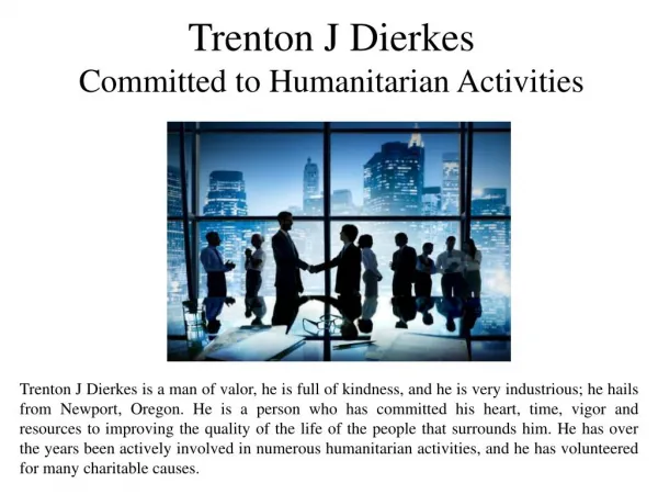 Trenton J Dierkes Committed to Humanitarian Activities