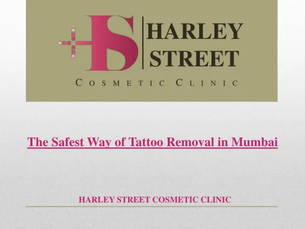 The Safest Way Of Tattoo Removal In Mumbai