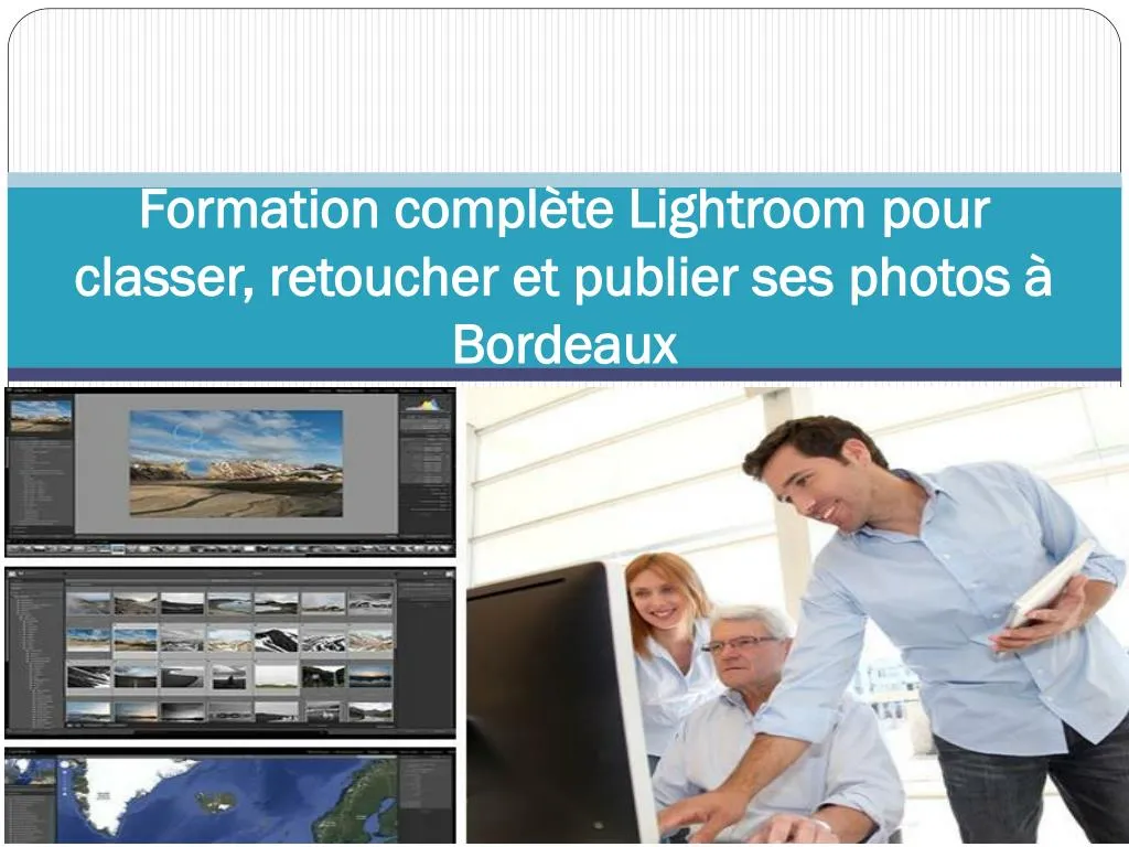 formation compl te lightroom pour classer retoucher et publier ses photos bordeaux