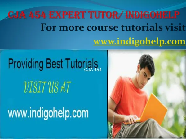CJA 454 expert tutor/ indigohelp