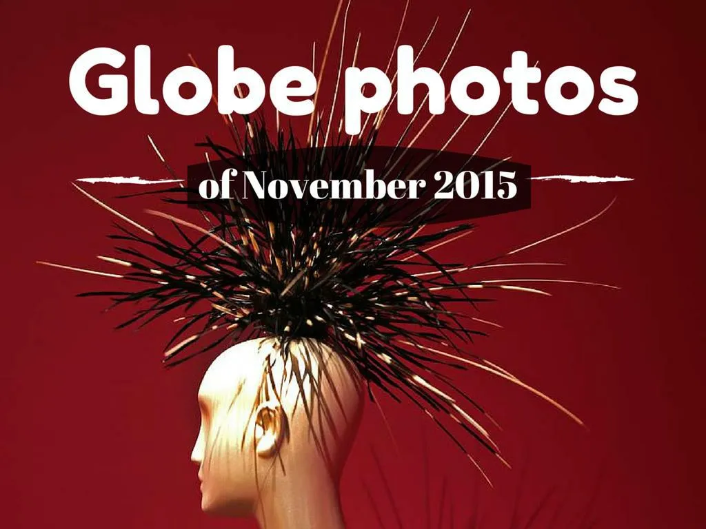 globe photos of the month november 2015