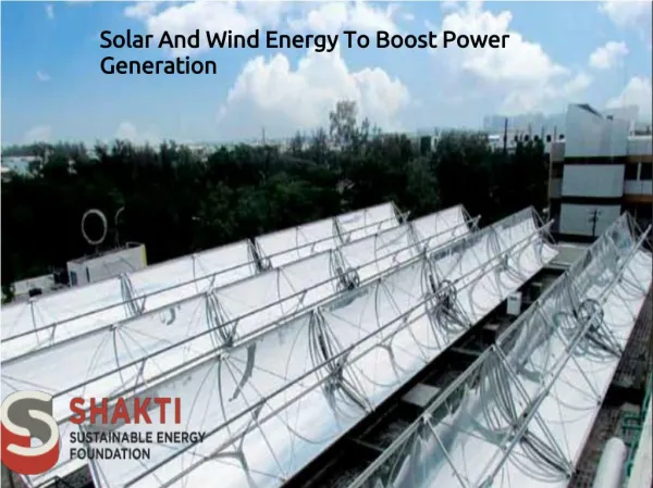 Solar And Wind Energy To Boost Power Generation