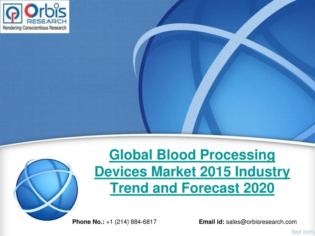 global blood processing devices market 2015 industry trend and forecast 2020