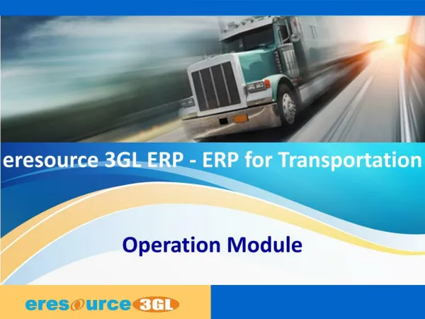 eresource 3GL ERP | ERP For Transportation Business | Operation Module