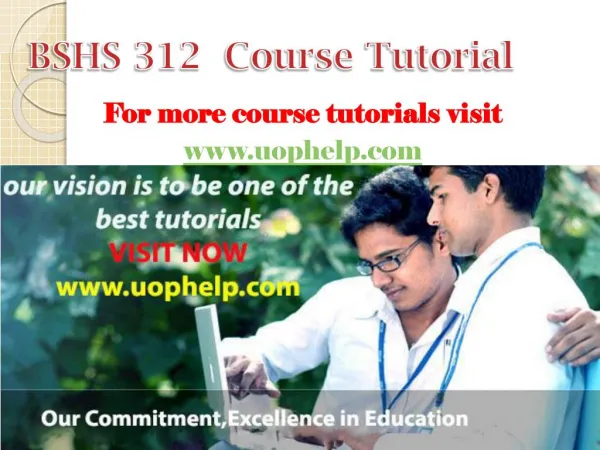 BSHS 312 Academic Coach/uophelp