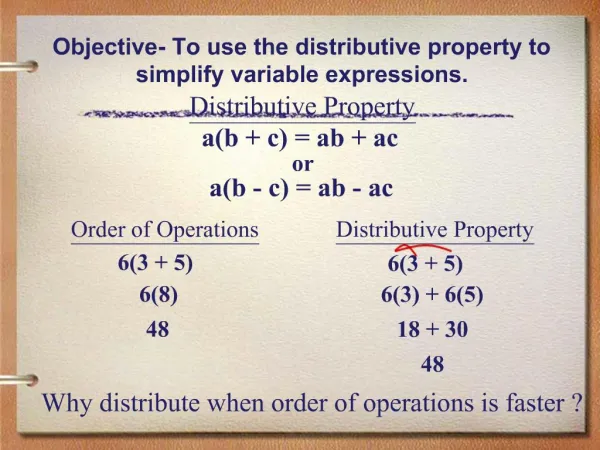 Objective- To use the distributive property to simplify variable expressions.