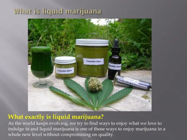 What is Liquid marijuana