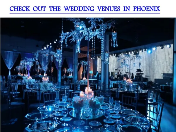 CHECK OUT THE WEDDING VENUES IN PHOENIX