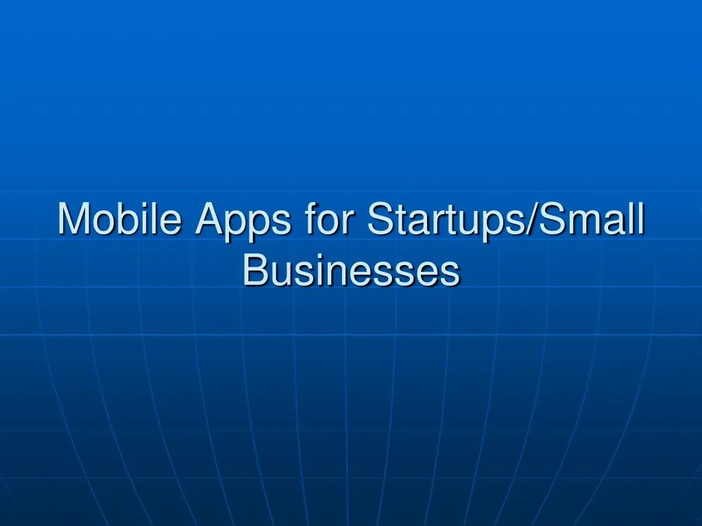 mobile apps for startups small businesses