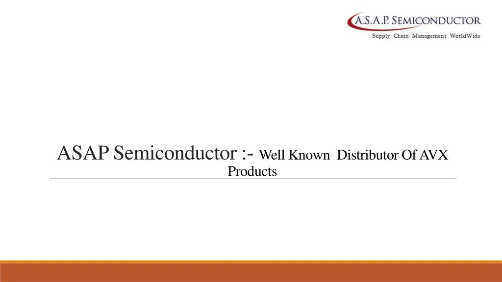 asap semiconductor well known distributor of avx products