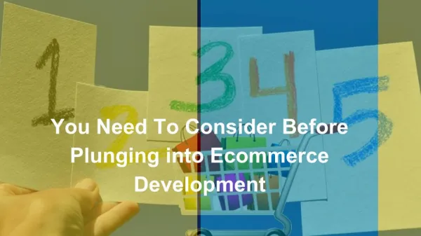 5 Things You Need To Consider Before Plunging into Ecommerce Development