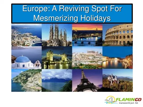 Europe: A Reviving Spot For Mesmerizing Holidays