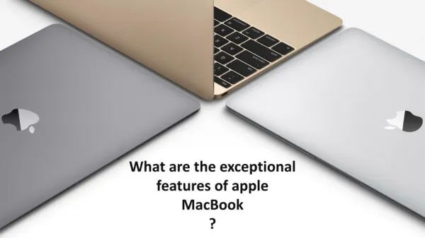 What are the exceptional features of apple MacBook?