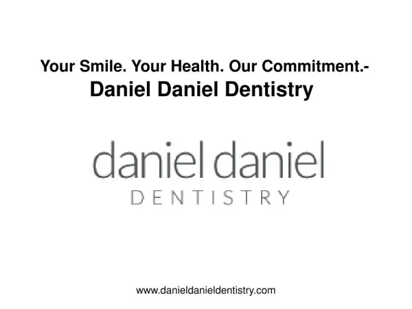 Daniel Daniel Dentistry Review