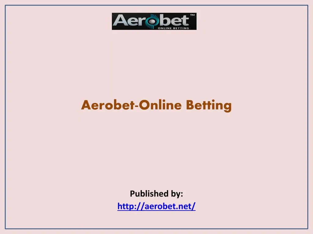 aerobet online betting published by http aerobet net