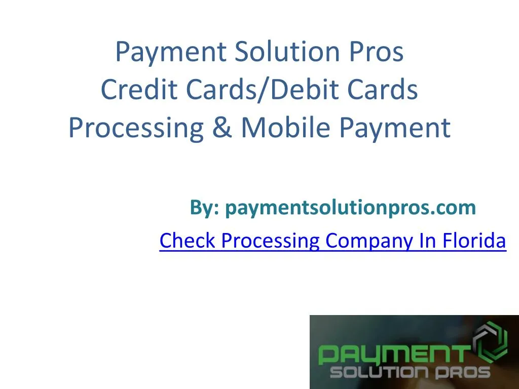 payment solution pros credit cards debit cards processing mobile payment