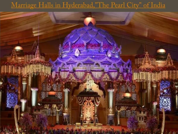 Marriage Halls in Hyderabad,"The Pearl City" of India