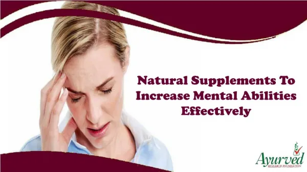 Natural Supplements To Increase Mental Abilities Effectively