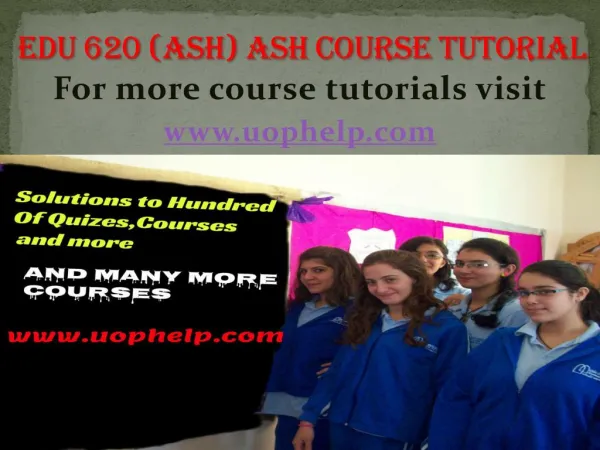EDU 620 (Ash) Academic Coach/uophelp