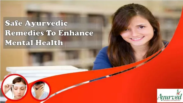 Safe Ayurvedic Remedies To Enhance Mental Health