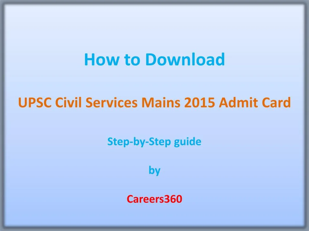 how to download upsc civil services mains 2015 admit card step by step guide by careers360