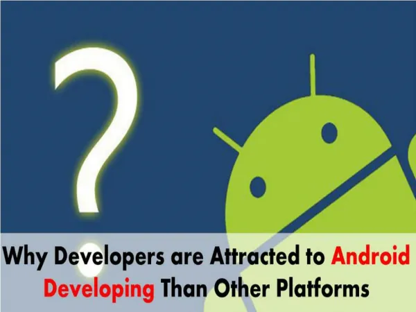 Read the Benefits of Android App Development over other OS