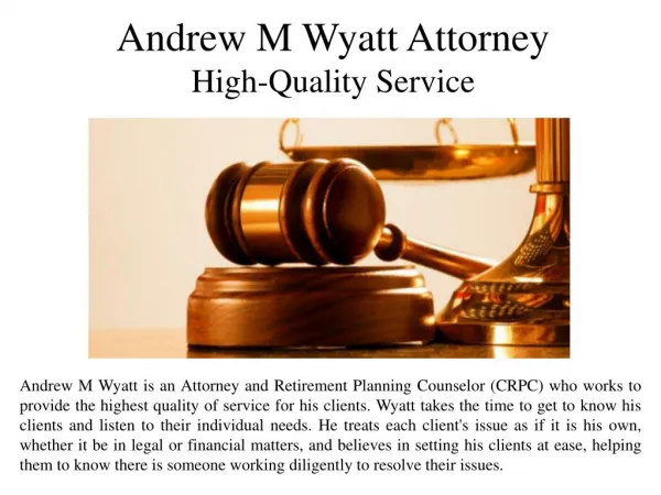 Andrew M Wyatt Attorney High-Quality Service