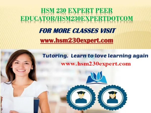 HSM 230 EXPERT Peer Educator/hsm230expertdotcom