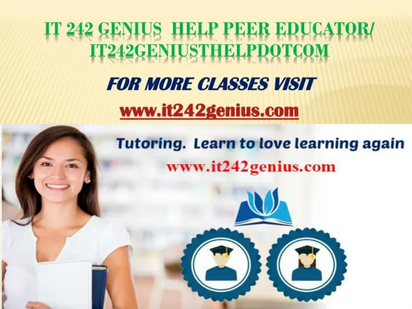 IT 242 Genius Peer Educator/it242geniusdotcom