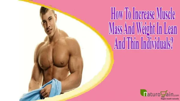 How To Increase Muscle Mass And Weight In Lean And Thin Individuals?