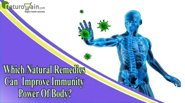 Which Natural Remedies Can Improve Immunity Power Of Body In Children And Adults?