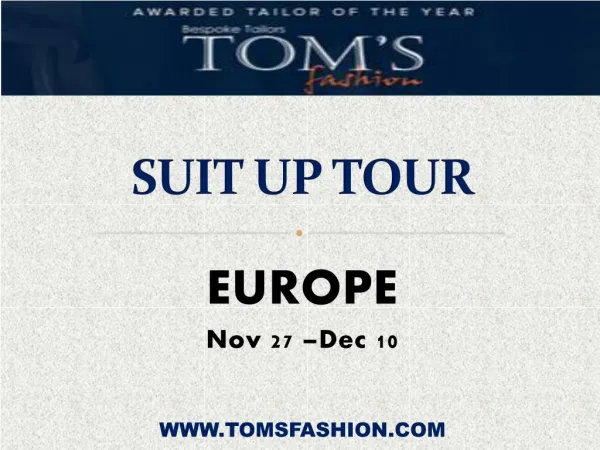 Toms Fashion - Visit to Europe on November 27 to December 10