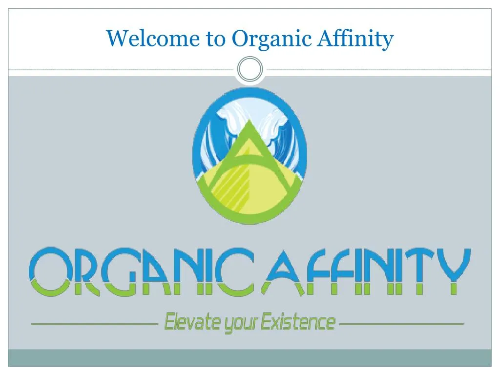 welcome to organic affinity
