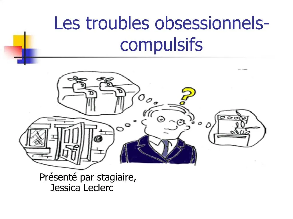 PPT - Les Troubles Obsessionnels-compulsifs PowerPoint Presentation ...