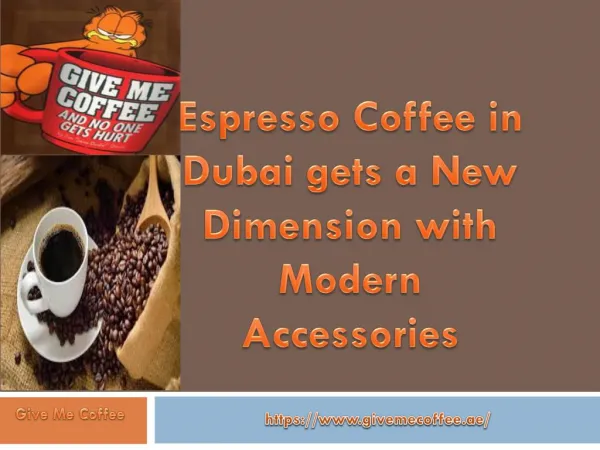Espresso Coffee in Dubai gets a New Dimension with Modern Accessories