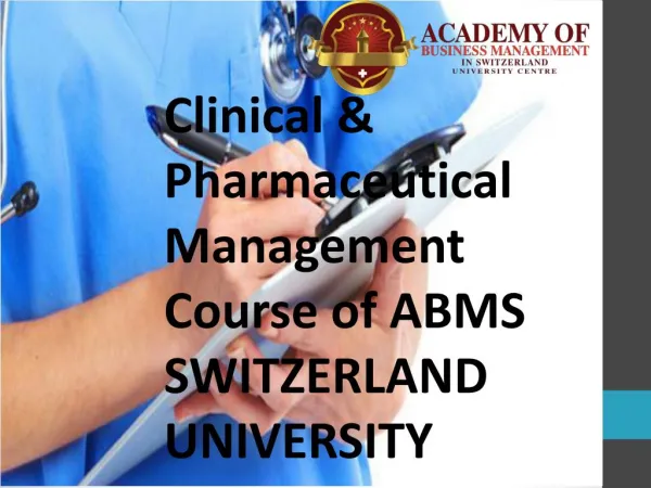 Clinical & Pharmaceutical Management Course of ABMS SWITZERLAND UNIVERSITY