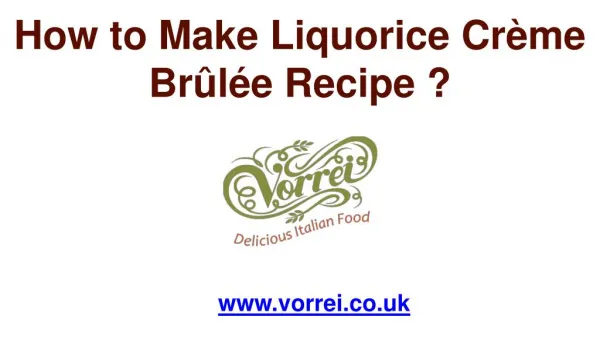 How to Make Liquorice Crème Brûlée Recipe ?