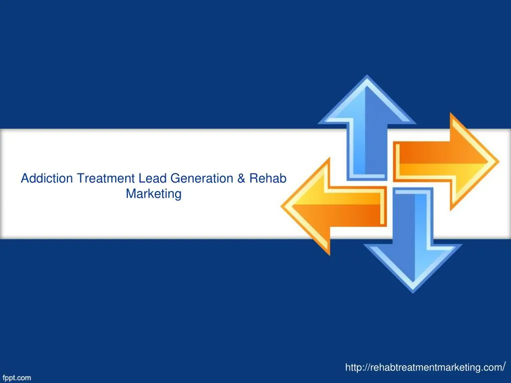 addiction treatment lead generation rehab marketing