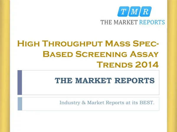 High Throughput Mass Spec-Based Screening Assay Market Report